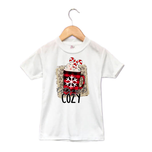 Lets get cozy Christmas Boys Shirt Girls Shirt