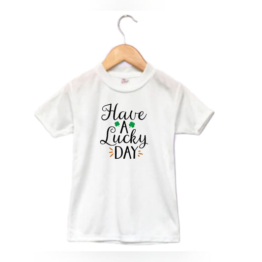 Have A Lucky Day St. Patrick's Boys Shirt Girls Shirt