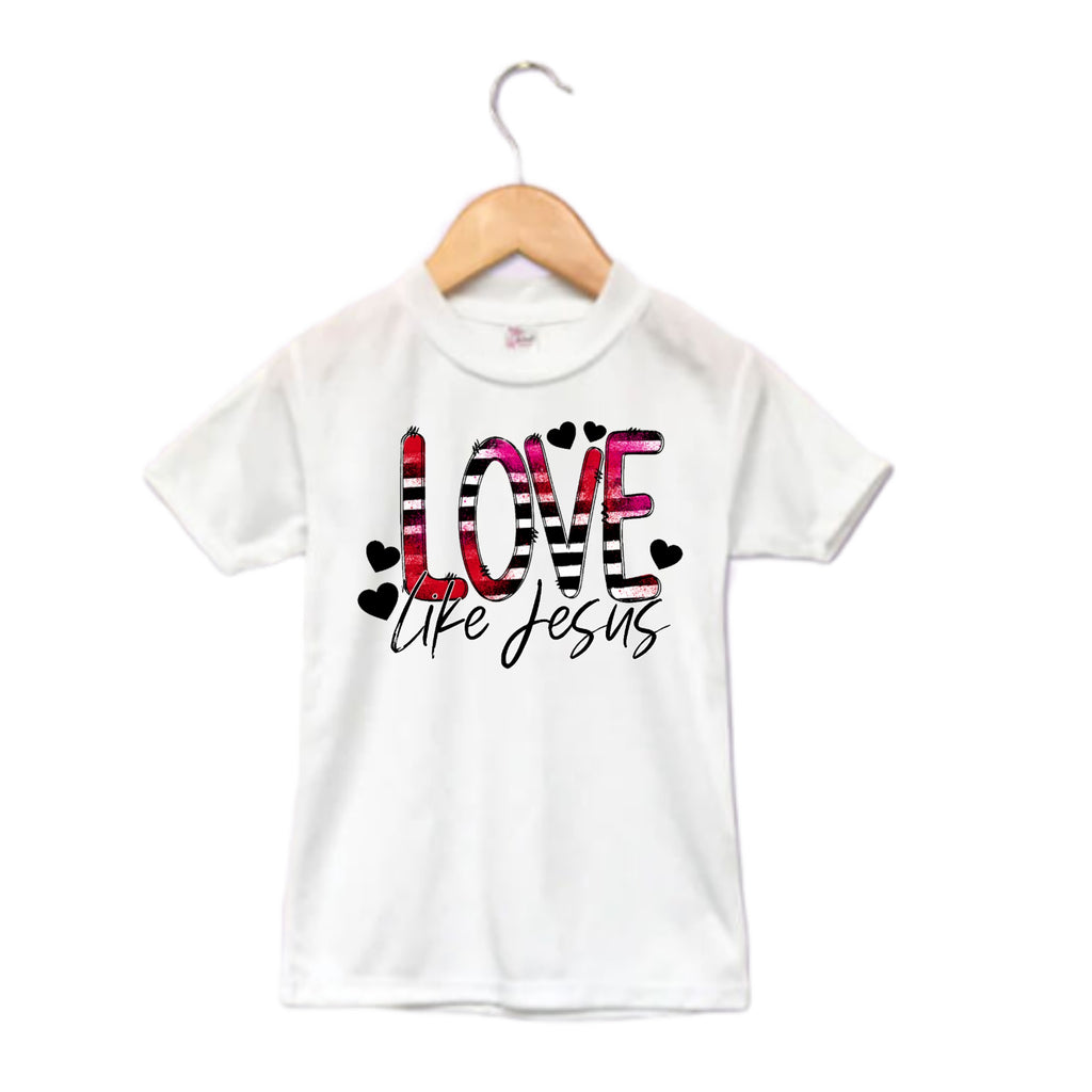 Love Like Jesus Valentine's Girls Shirt Ladies Shirt