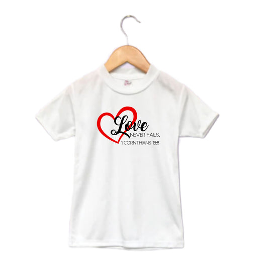 Love Never Fails Valentine's Boys Shirt Girls Shirt