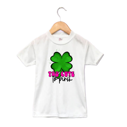 Too Cute To Pinch Girls Shirt St. Patrick's