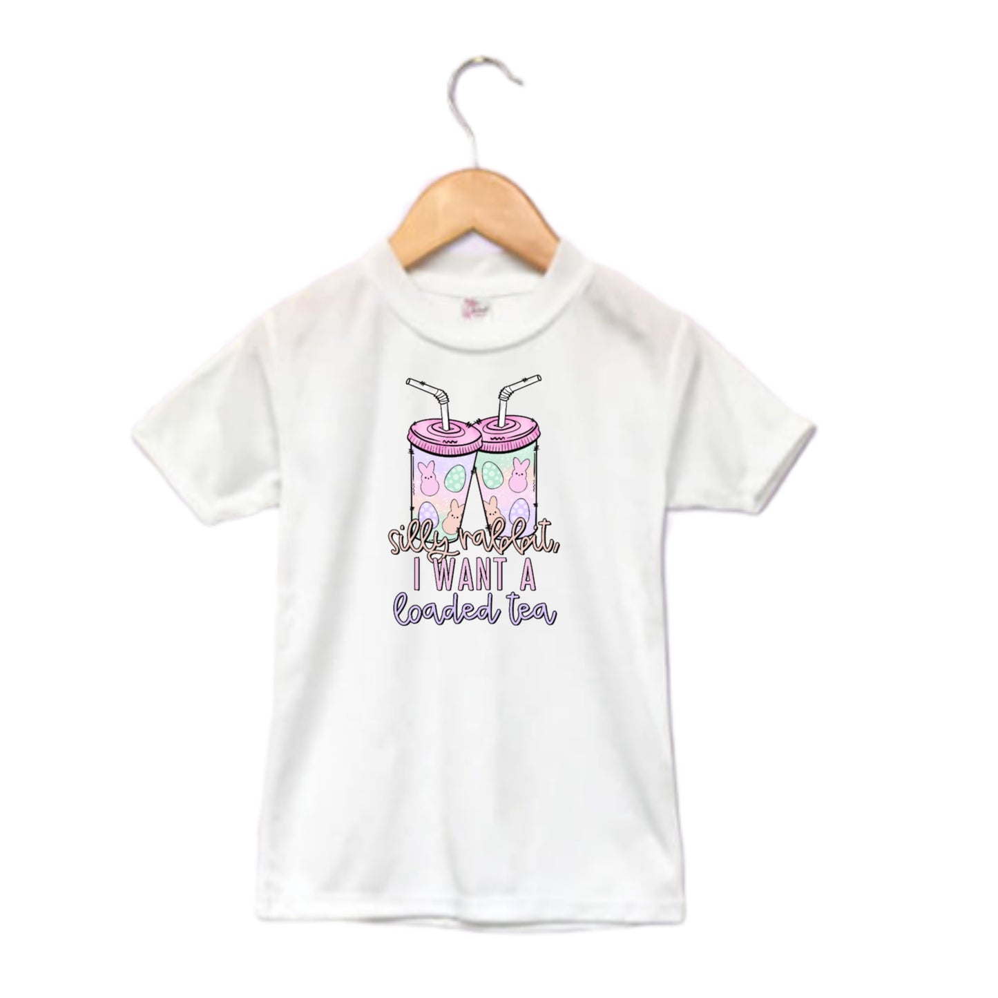 Silly Rabbit I Want Loaded Tea Easter Ladies Shirt