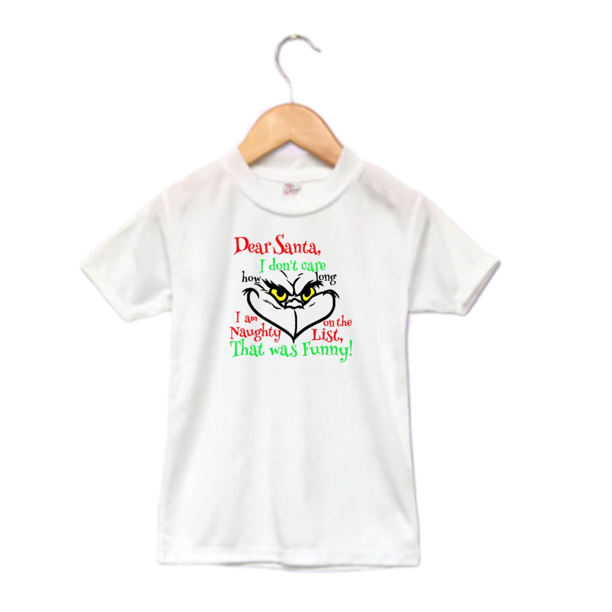 Dear Santa I Don't Care Grinch Christmas Boys Shirt Girls Shirt Ladies Shirt Mens Shirt