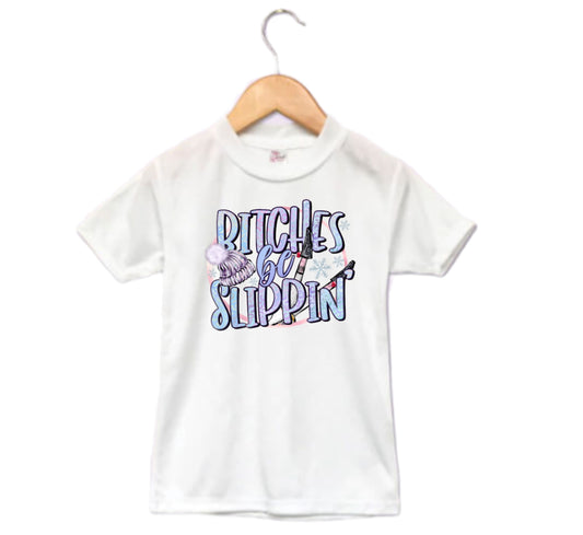 Bitches Be Slippin Winter Ladies Shirt