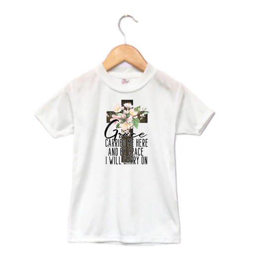 Grace Carried Me Here Girls Shirt Ladies Shirt