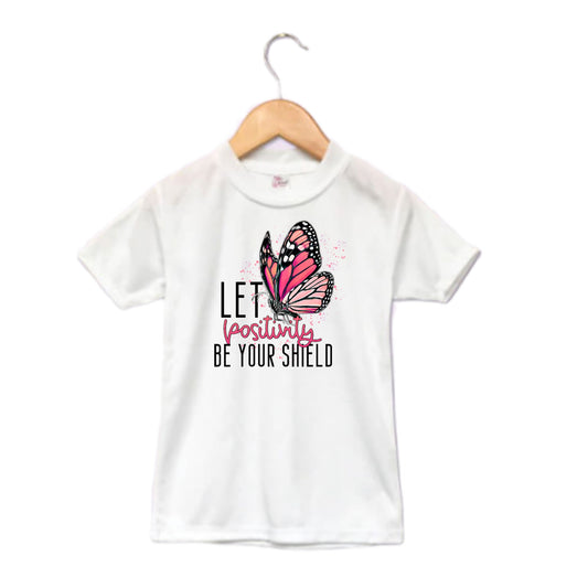 Let Positivity Be Your Shield Ladies Shirt Girls Shirt