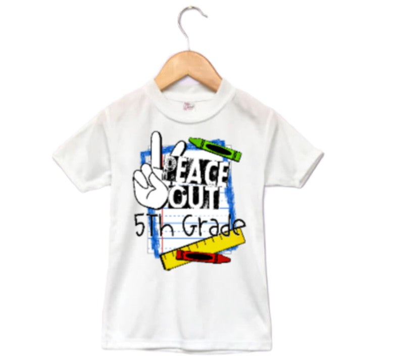 Peace Out School Any Grade Girls Shirt Boys Shirt