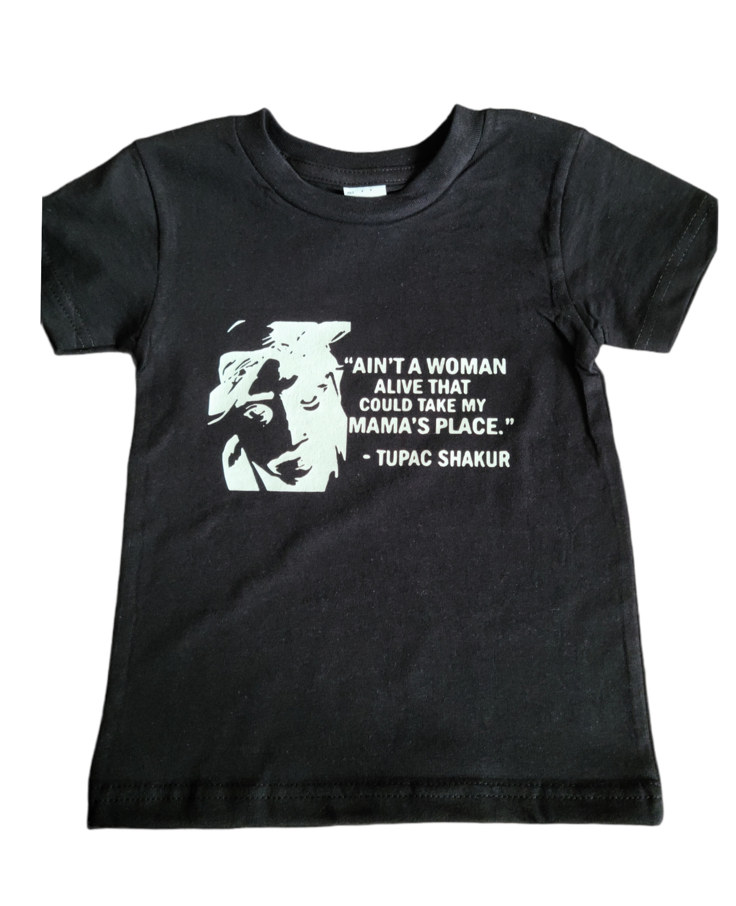 Tupac Aint A Women Alive That Can Take Shirt Girls Shirt Boys Shirt