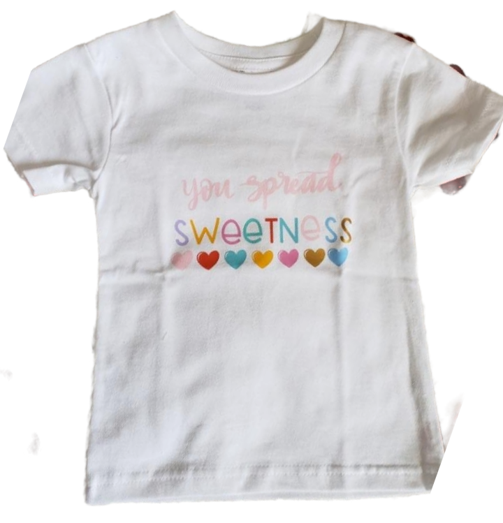 You Spread Sweetness Girls Shirt Valentines