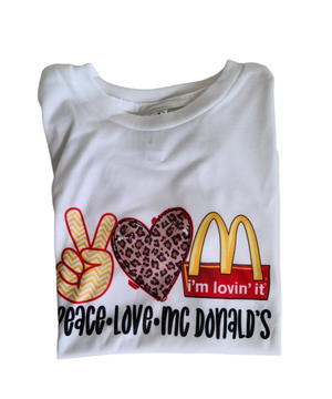 Peace Love Mc Donalds Boys Shirt Girls Shirt Ladies Shirt Mens Shirt