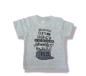 You Can Catch Flies With Honey But You Can Catch More Hunnies By Being Fly Boys Shirt