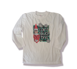 Elf Can't Touch This Christmas Boys Shirt Girls Shirt Ladies Shirt Mens Shirt