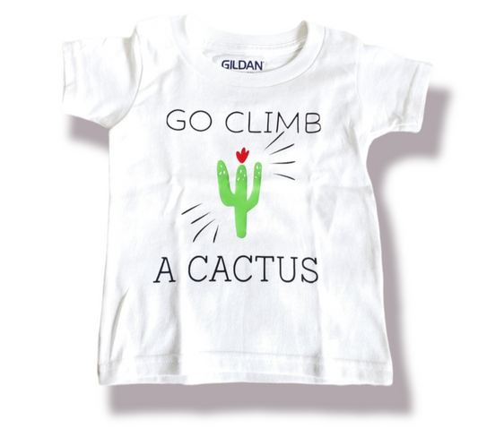 Go Climb A Cactus Boys Shirt Girls Shirt Western