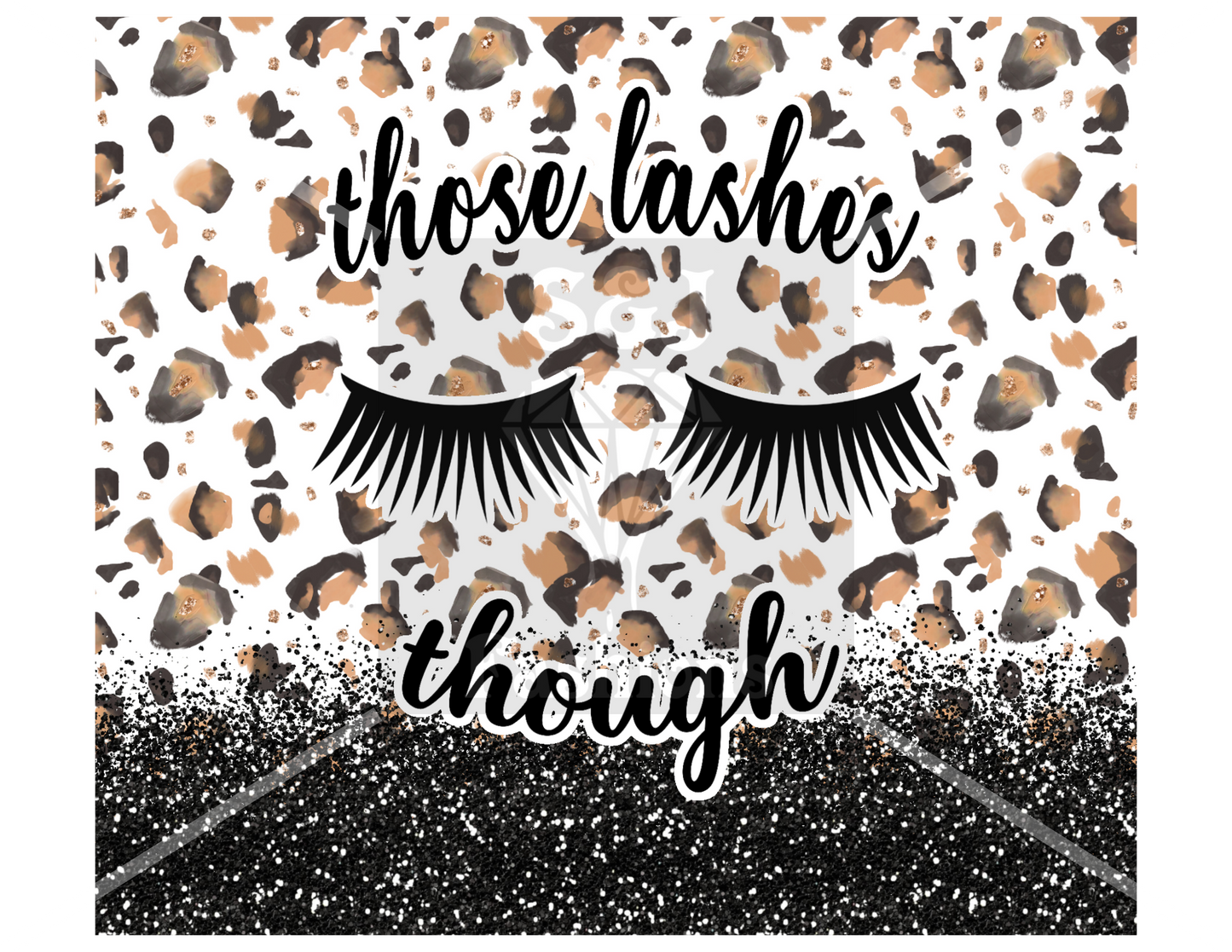 Those Lashes Though Tumbler or Coffee Mug