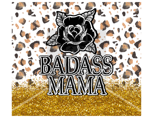 Badass Mama Tumbler or Coffee Mug