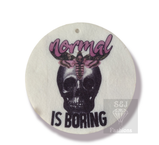 Normal Is Boring Car Fresheners