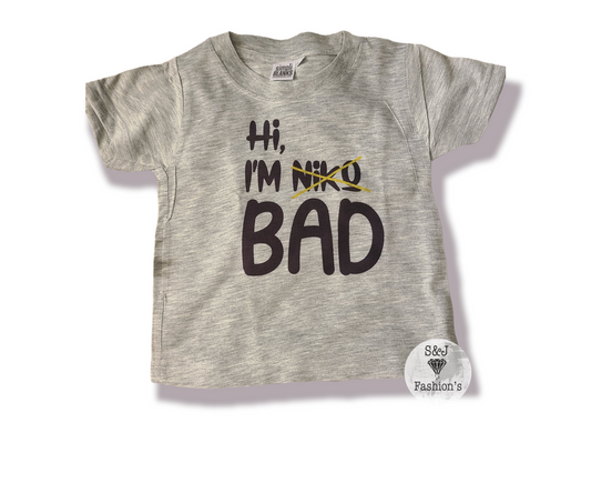 Hi, I'm Bad Personalized Name Boys Shirt Girls Shirt