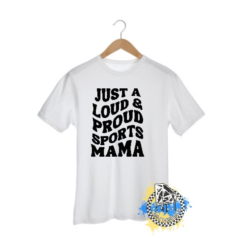 Just a Loud & Proud Sports Mama Baseball Ladies Shirt