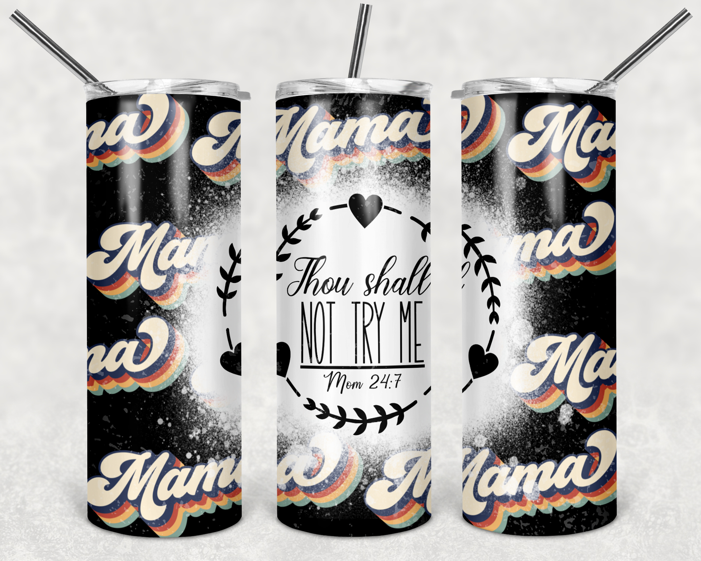 Thou Shall Not Try Me Tumbler or Coffee Mug