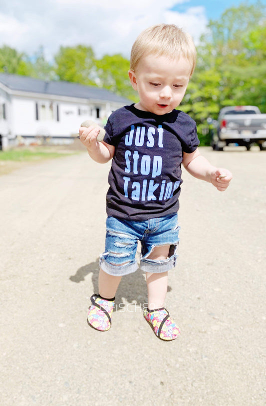 Just Stop Talking Boys Shirt Girls Shirt