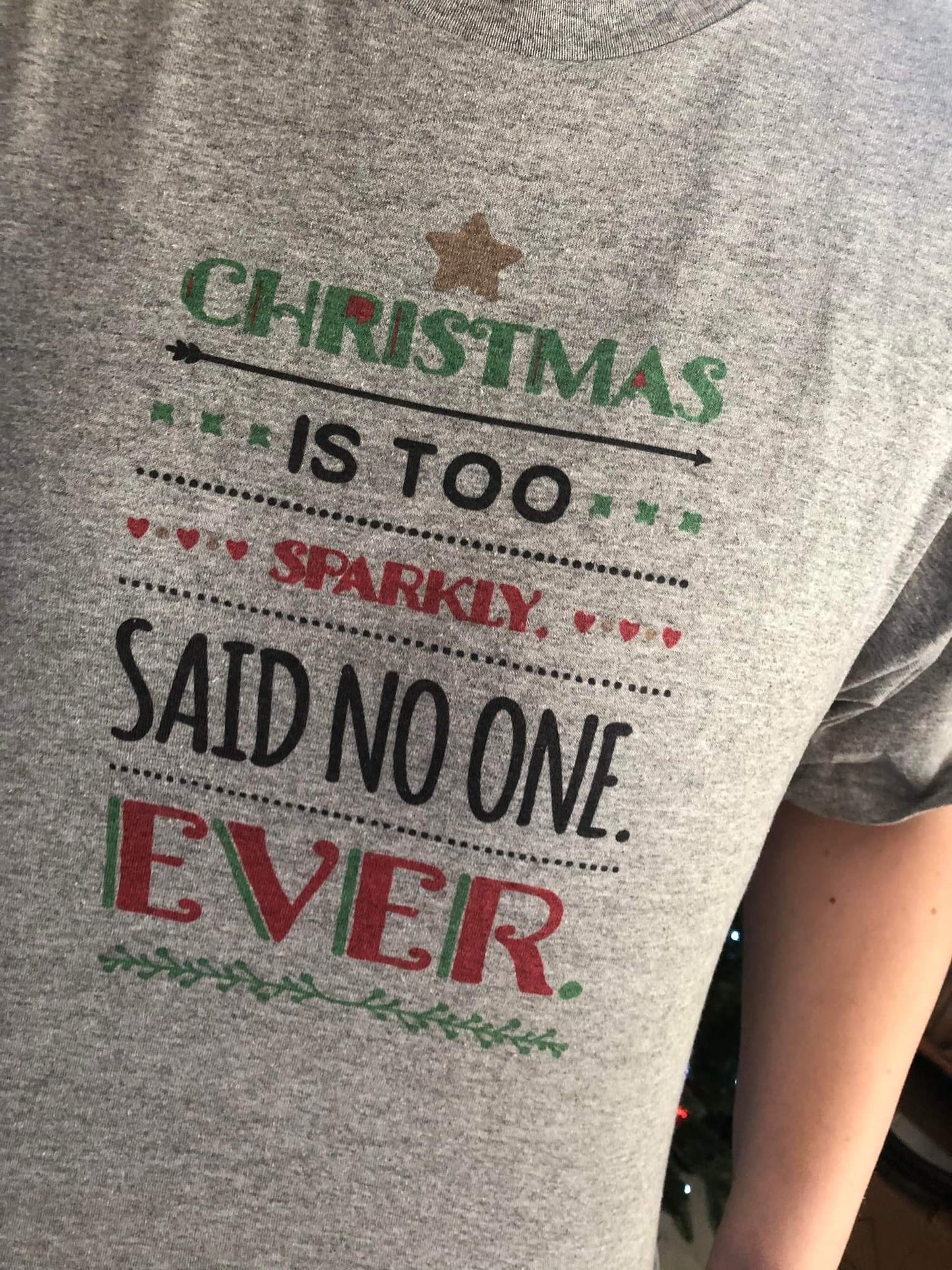 Christmas is too Sparkley  Girls Shirt Ladies Shirt