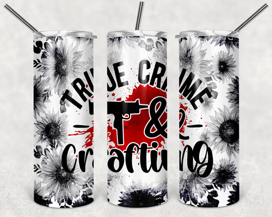 True Crime & Crafting Tumbler Mug Sippy Cup Bottle